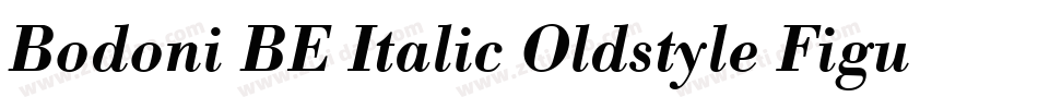 Bodoni BE Italic Oldstyle Figures字体转换